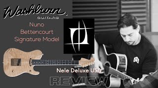 Washburn Nuno Bettencourt Nele Deluxe Unboxing amp Review N4 Tele [upl. by Etnahc]