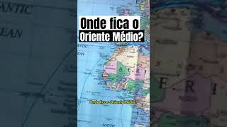 Onde fica o Oriente Médio geografia orientemedio [upl. by Maharva]