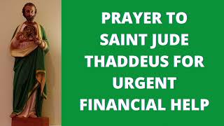 Prayer to Saint Jude Thaddeus for Urgent Financial Help  Very Powerful [upl. by Trevor943]