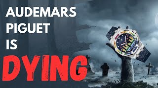 Audemars Piguet ￼Is DYING A Slow Death Prove Me Wrong… [upl. by Suiravad455]