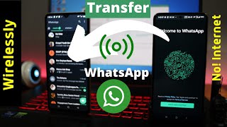 Transfer Entire WhatsApp To Another Phone Wirelessly Without Internet [upl. by Cortney]