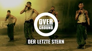 Overground  Der letzte Stern Official Video [upl. by Higinbotham]