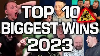 Top 10 Streamers Biggest Wins of 2023 Bonus Buys EXCLUDED [upl. by Nivre642]