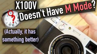 Fujifilm X100V M Manual Mode and Priority Modes A S Explained [upl. by Wyon986]