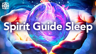 Guided Sleep Meditation to Meet Your Spirit Guide [upl. by Broome162]