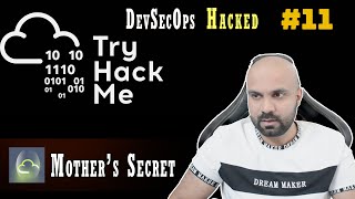 Mothers Secret  DevSecOps  TryHackMe  Walk through 11 [upl. by Wurst799]