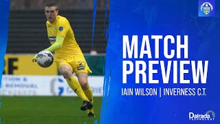 Greenock Morton  Iain Wilson  Inverness CT Preview [upl. by Anival]