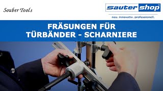 Fräsungen für Türbänder  Scharniere  Souber Tools  sautershop [upl. by Kape]