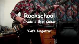 Cafe Negative  Rockschool Bass Guitar  Grade 1 [upl. by Mccall]