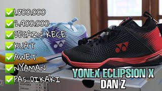 Sepatu Badminton Yonex Eclipsion X dan Z  SHBELX2EX  SHBELZ2MEX Vlog070 [upl. by Hadeis581]