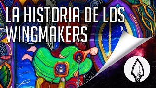 La Historia de Los WingMakers [upl. by Aniger264]