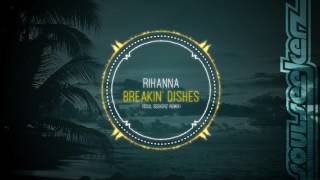 Rihanna  Breakin Dishes Soul Seekerz Remix [upl. by Ynohta]