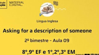 2 BIMESTRE AULA 09  Asking for a description of someone  Plataforma Educational First  cmsp 2024 [upl. by Eenwahs]