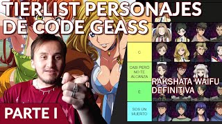 TIERLIST PERSONAJES DE CODE GEASS Rakshata Tier SS Rolo por encima de Nunally  PARTE I [upl. by Anitsud746]