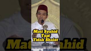 Mati Syahid Tapi Tidak Shalat‼️UAS uasofficial uas matisyahid tidakshalat shalat fyp viral [upl. by Hilde]