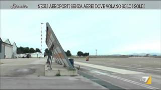 Negli aeroporti senza aerei volano solo i soldi [upl. by Hibbitts]