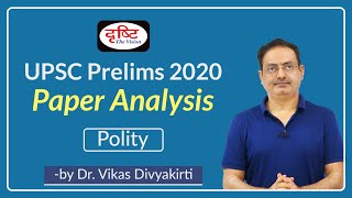 GS Paper 1 Polity Prelims 2020 I Paper Analysis by Dr Vikas Divyakirti [upl. by Seth]