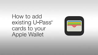 How to add existing U·Pass® cards to your Apple Wallet [upl. by Nauqas]