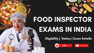 Food Inspector Entrance Exams In India  Eligibility  Exam Details  Salary  Much More [upl. by Urata]