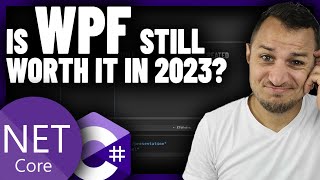 Is LEARNING WPF still WORTH it in 2023 [upl. by Cirtap253]