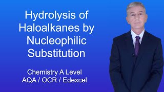 A Level Chemistry Revision quotHydrolysis of Haloalkanes by Nucleophilic Substitutionquot [upl. by Nylinnej]