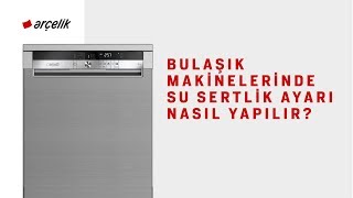 Bulaşık Makinelerinde Su Sertlik Ayarı Nasıl Yapılır [upl. by Myrta881]