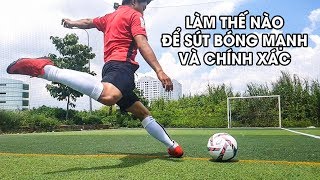 CÁCH SÚT BÓNG CỰC MẠNH VÀ CHÍNH XÁC NHƯ RONALDO [upl. by Minier]