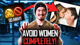 AVOID ALL WOMEN COMPLETELY The Secret To Success Bro [upl. by Yand659]