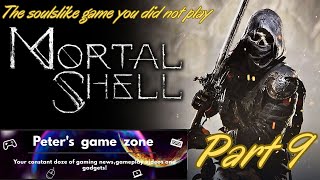 Mortal Shell Gameplay Part 9 [upl. by Ziladnerb]