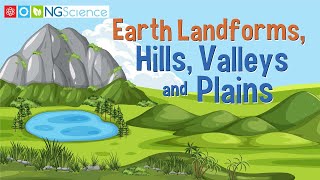 Earth’s Landforms – Hills Valleys and Plains [upl. by Purdum]