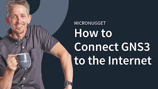 MicroNugget How to Connect GNS3 to the Internet [upl. by Magdala]