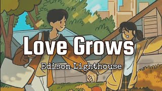 Love Grows  Edison Lighthouse Lyrics Video [upl. by Drew]