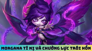 Hiệu Ứng Linh Thú Morgana Tí Nị Và Chưởng Lực Trói Hồn  ĐTCL  TFT [upl. by Arutek881]