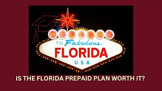 Is The Florida Prepaid Plan Worth It [upl. by Jakob681]