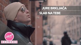 Jure Brkljača  Slab na tebe OFFICIAL VIDEO [upl. by Yauqaj313]