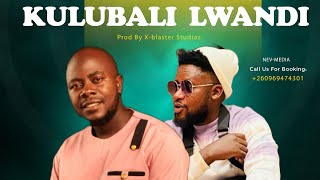 Kulubali lwandi Wilson Imbila Ft Kelvin DMK–Official AudioMp4 [upl. by Maybelle]