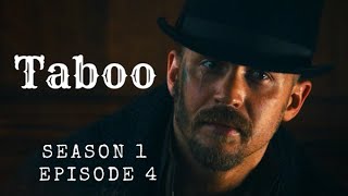 Taboo Episode 4 Recap [upl. by Einniw]