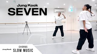 정국 Jung Kook  Seven  Dance Tutorial  SLOW MUSIC  MIRROR Chorus [upl. by Odin]