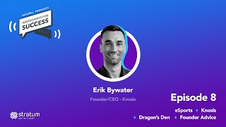 8 Erik Bywater  Founder  Knosis  eSports  Dragons Den  Founder Advice [upl. by Nimaynib]