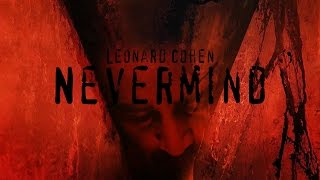 Leonard Cohen  Nevermind [upl. by Adnaval605]