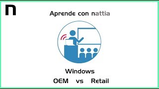 Diferencias entre LICENCIAS de WINDOWS OEM vs RETAIL Aprender Informática con NATTIA [upl. by Obadiah511]