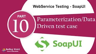 WebService Testing SoapUI Tut10 ParameterizationData Driven Certification 918743913121100 [upl. by Mortensen58]