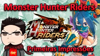 Monster Hunter Riders Primeiras Impressões [upl. by Lamrert]