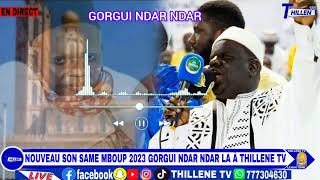 NOUVEAU SON SAME GORGUI NDAR NDAR LA 2023 THILLENETV [upl. by Kcin401]