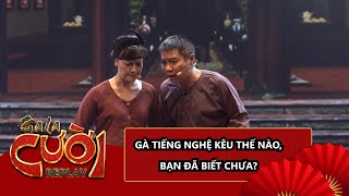 GALA CƯỜI GÀ TIẾNG NGHỆ KÊU THẾ NÀO BẠN ĐÃ BIẾT CHƯA [upl. by Luke]