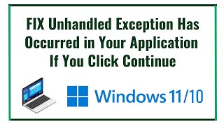 Unhandled Exception Has Occurred in Your Application If You Click Continue FIX Solution [upl. by Libbna]