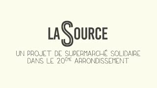 La Source Supermarché Coopératif et Collaboratif Paris 20 [upl. by Babby]