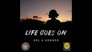 DPJ x Kronos  Life Goes On Official Music Video [upl. by Jeconiah]