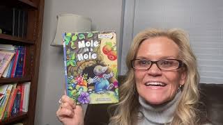 Mole in a Hole by Rita Golden Gelman illustrated by Holly Hannon [upl. by Hsirk]