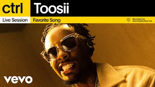 Toosii  Favorite Song Live Session  Vevo ctrl [upl. by Ellesor830]